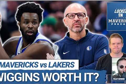 Would Andrew Wiggins Be Worth the Risk in a Dallas Mavericks Trade? + Mavs vs Lakers Postgame