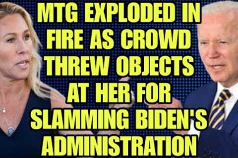 MTG exploded in fire as crowd threw objects at her for slamming Biden''s administration