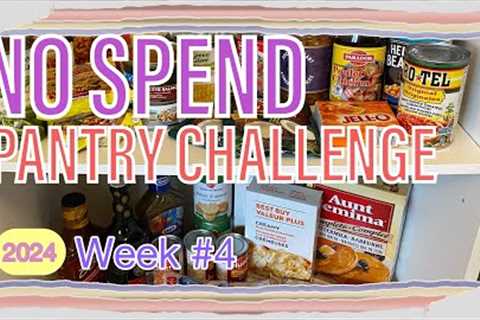 2024 NO SPEND Pantry Challenge #4 - A Whole Month Without Grocery Shopping!