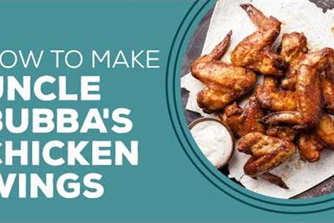 Blast from the Past: Uncle Bubba''s Chicken Wings Recipe | Crispy Chicken Wings Fried