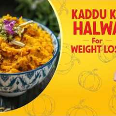 Kaddu ka halwa for weight loss | Pumpkin recipe | Sweet Indian recipes | Paneer diet by Richa Kharb