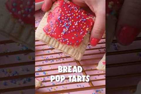 Pop off with these homemade Bread Pop Tarts!