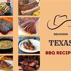 Delicious Texas BBQ Recipes